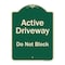Signmission Designer Series-Active Driveway Do Not Block Green, 24" x 18", G-1824-9865 A-DES-G-1824-9865 - alternate 1